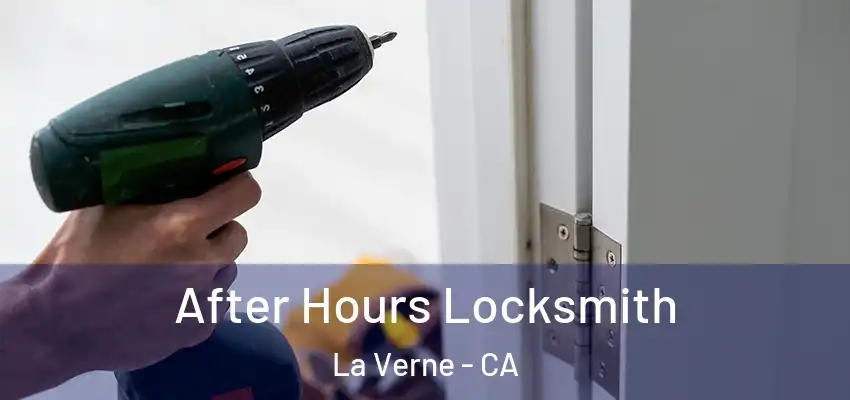  After Hours Locksmith La Verne - CA