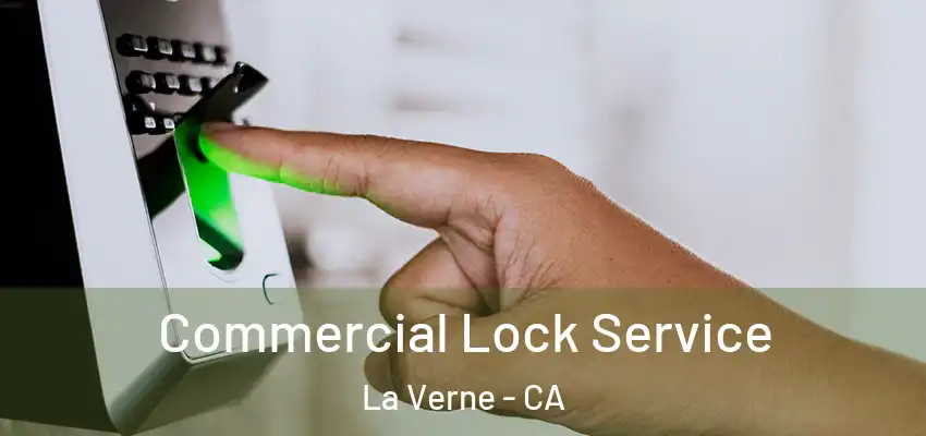  Commercial Lock Service La Verne - CA