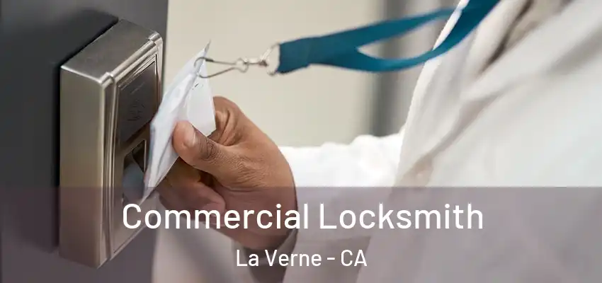 Commercial Locksmith La Verne - CA