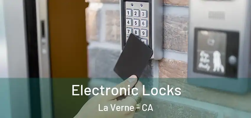  Electronic Locks La Verne - CA