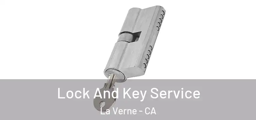  Lock And Key Service La Verne - CA