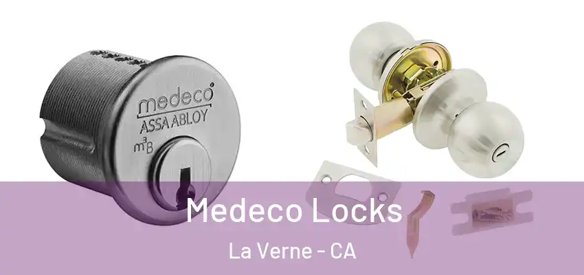  Medeco Locks La Verne - CA