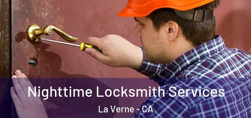  Nighttime Locksmith Services La Verne - CA