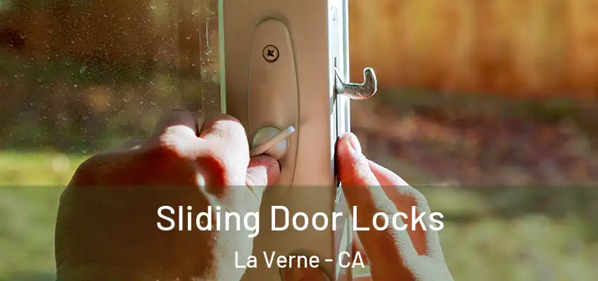  Sliding Door Locks La Verne - CA