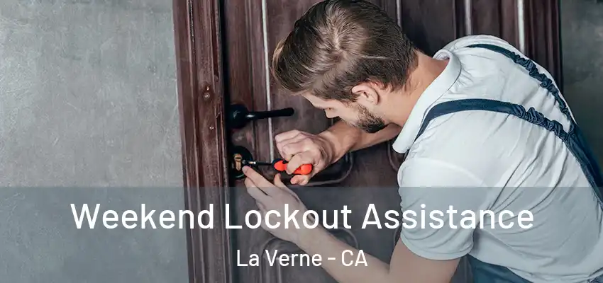  Weekend Lockout Assistance La Verne - CA